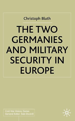 The Two Germanies and Military Security in Europe