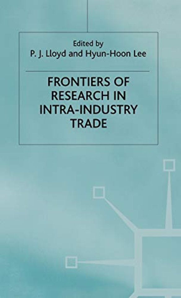 Frontiers of Research in Intra-Industry Trade
