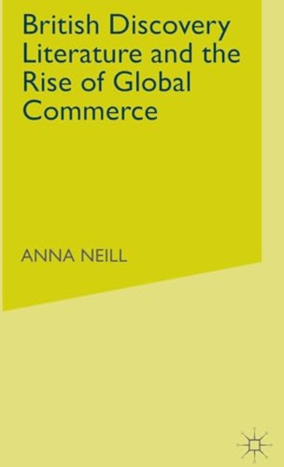 British Discovery Literature and the Rise of Global Commerce