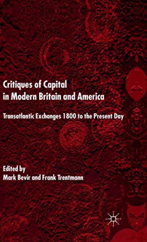 Critiques of Capital in Modern Britain and America
