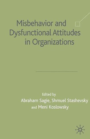 Misbehaviour and Dysfunctional Attitudes in Organizations