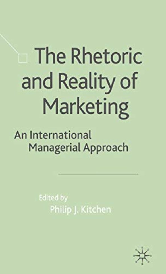The Rhetoric and Reality of Marketing