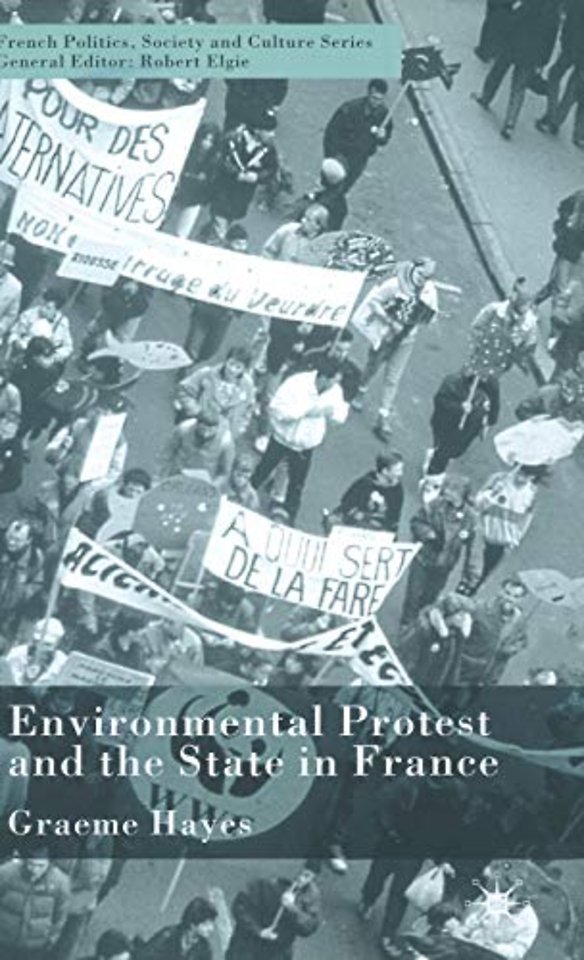 Environmental Protest and the State in France