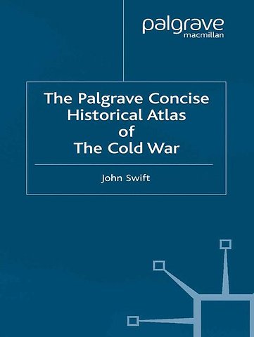 The Palgrave Concise Historical Atlas of the Cold War