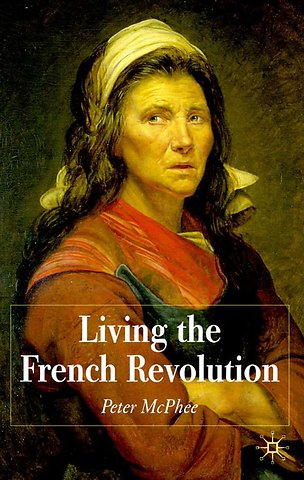 Living the French Revolution, 1789-1799