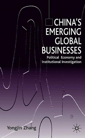 China’s Emerging Global Businesses