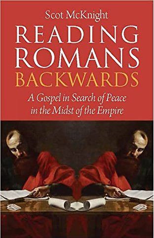 Reading Romans Backwards