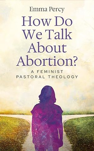 How Do We Talk About Abortion?