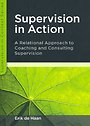 Supervision in Action: A relational approach to coaching and consulting supervision Supervision in Action: A relational approach to coaching and consulting supervision