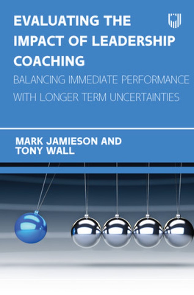 Evaluating the Impact of Leadership Coaching: Balancing Immediate Performance with Longer Term Uncertainties