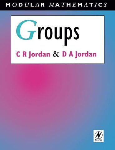 Groups - Modular Mathematics Series