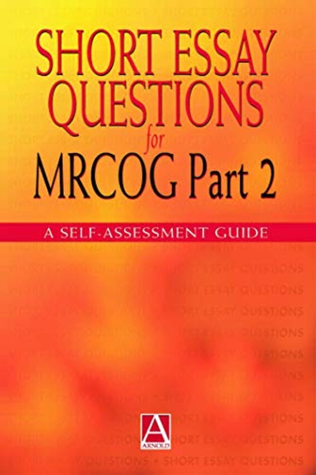 Short Essay Questions for the MRCOG Part 2