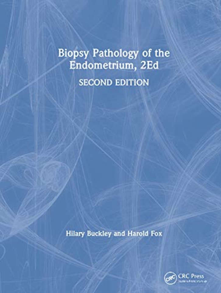 Biopsy Pathology of the Endometrium, 2Ed