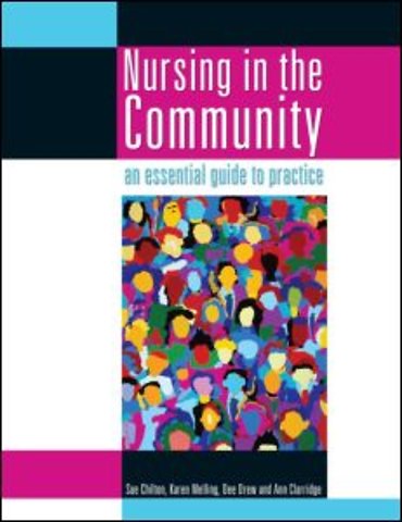 Nursing in the Community: an essential guide to practice