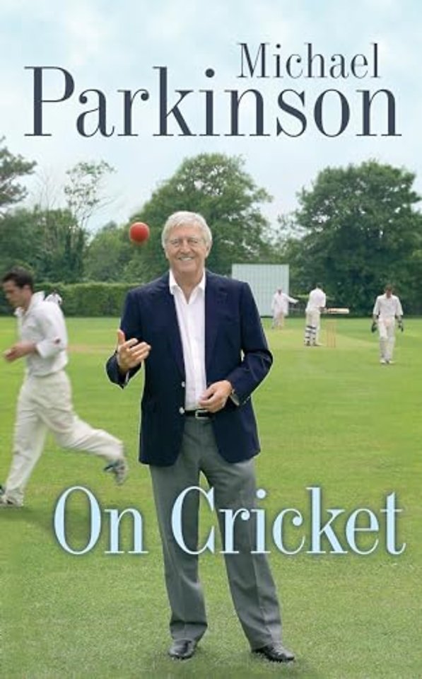 Michael Parkinson on Cricket