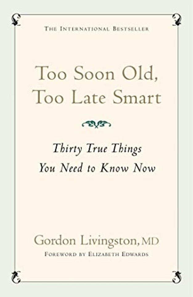 Too Soon Old, Too Late Smart