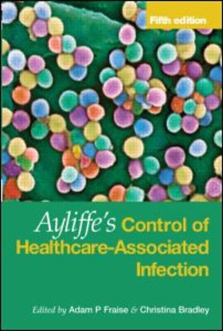 Ayliffe's Control of Healthcare-Associated Infection