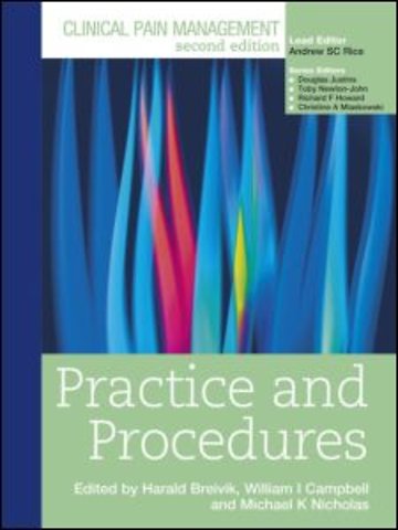 Clinical Pain Management : Practice and Procedures