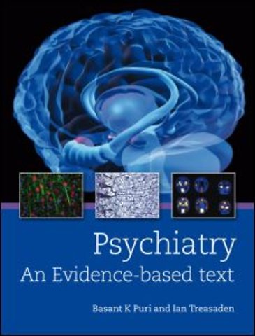 Psychiatry: An evidence-based text
