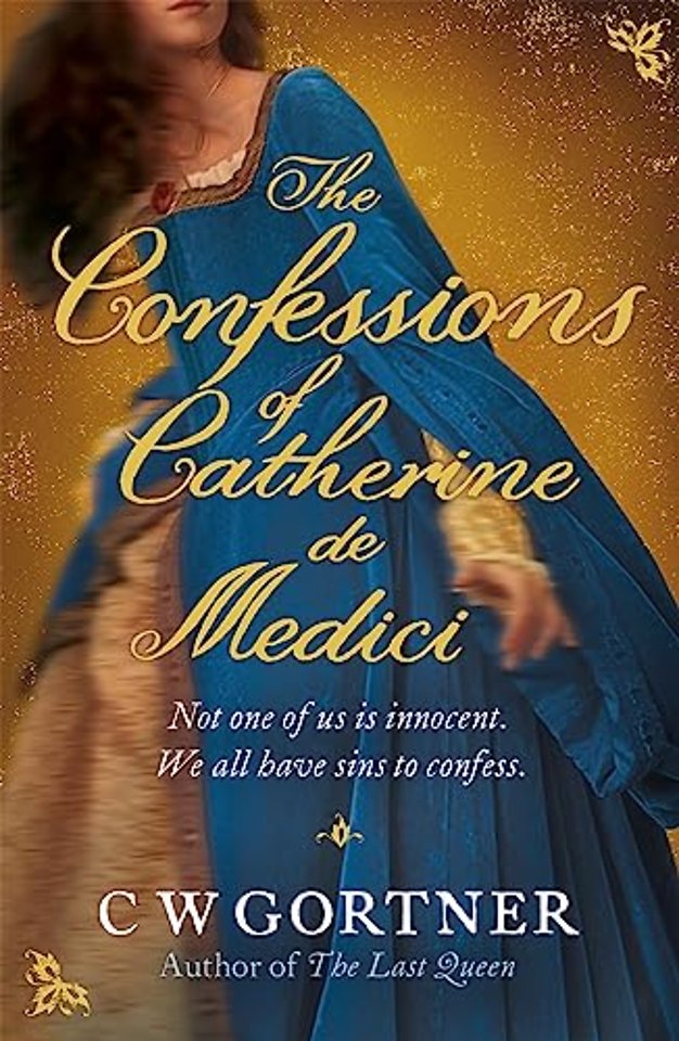 The Confessions of Catherine de Medici