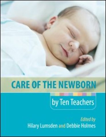 Care of the Newborn by Ten Teachers