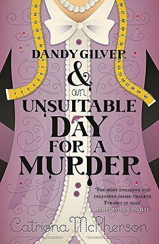 Dandy Gilver and an Unsuitable Day for a Murder