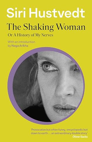 The Shaking Woman or A History of My Nerves