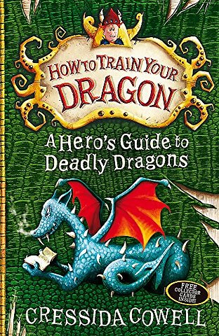 How to Train Your Dragon: A Hero's Guide to Deadly Dragons