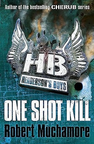 Henderson's Boys: One Shot Kill