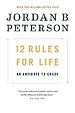 12 Rules for Life 12 Rules for Life