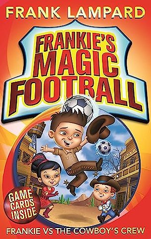 Frankie's Magic Football: Frankie vs The Cowboy's Crew
