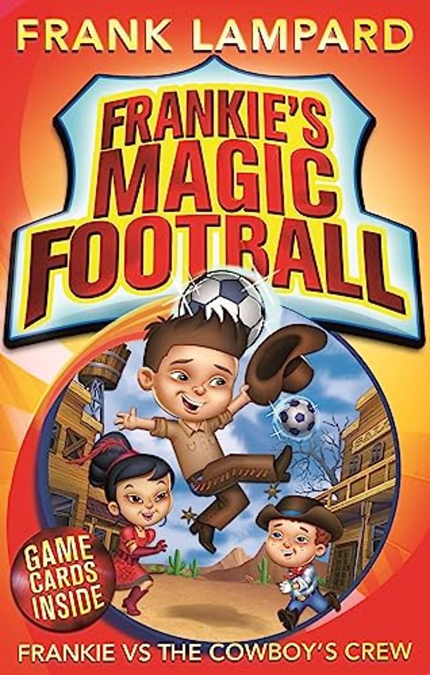 Frankie's Magic Football: Frankie vs The Cowboy's Crew