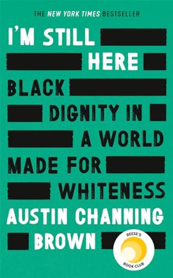 I'm Still Here: Black Dignity in a World Made for Whiteness