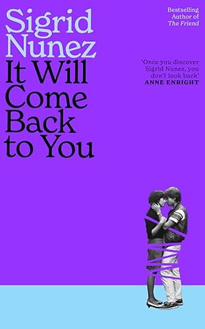 It Will Come Back to You