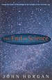 The End of Science The End of Science