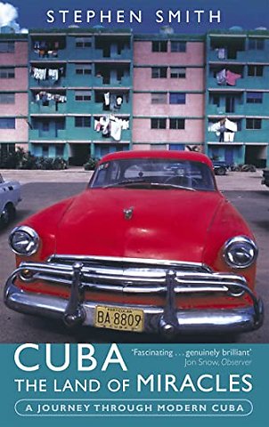 Cuba: The Land Of Miracles