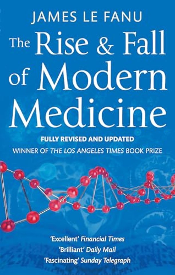 The Rise And Fall Of Modern Medicine