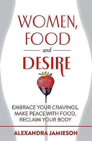 Women, Food and Desire