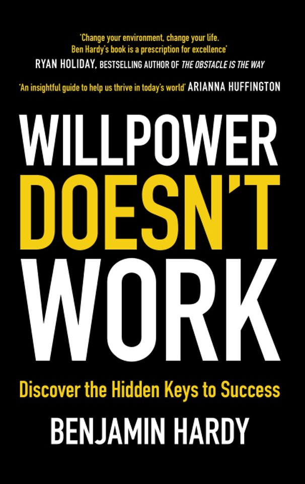 Willpower Doesn't Work Willpower Doesn't Work
