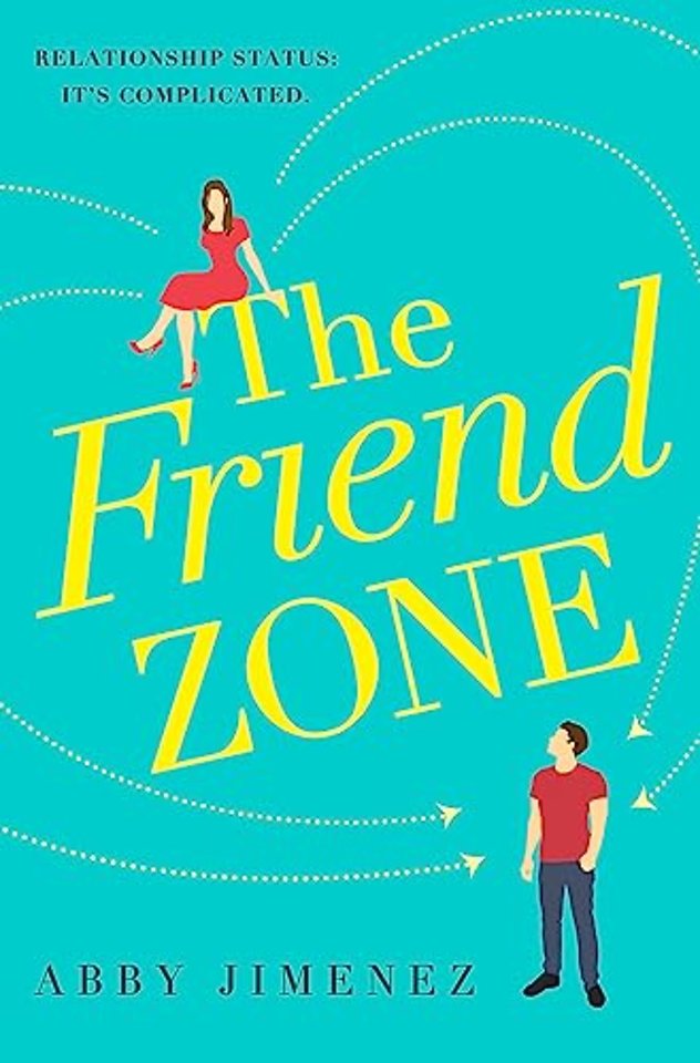 The Friend Zone: the most hilarious and heartbreaking romantic comedy