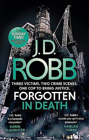Forgotten In Death: An Eve Dallas thriller (In Death 53)
