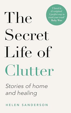 The Secret Life of Clutter