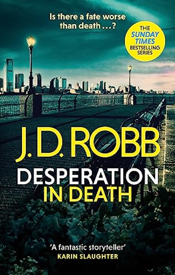 Desperation in Death: An Eve Dallas thriller (In Death 55)