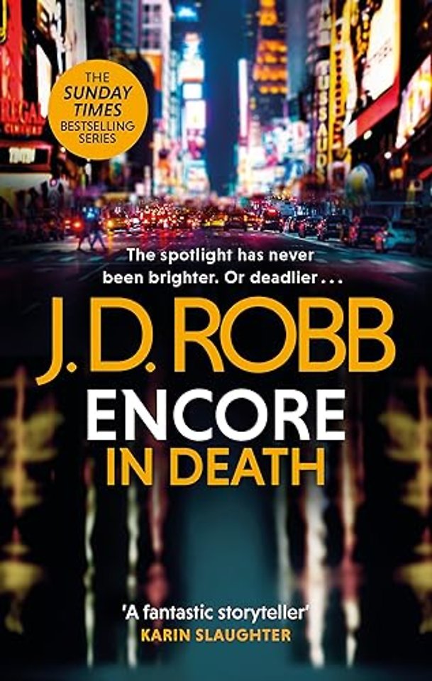 Encore in Death: An Eve Dallas thriller (In Death 56)