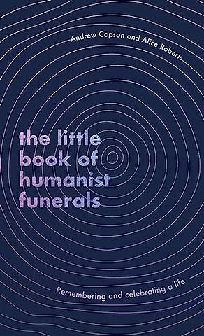 The Little Book of Humanist Funerals