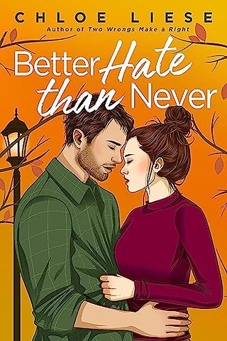 Better Hate than Never