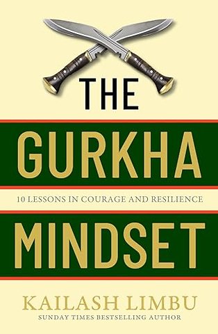 The Gurkha Mindset