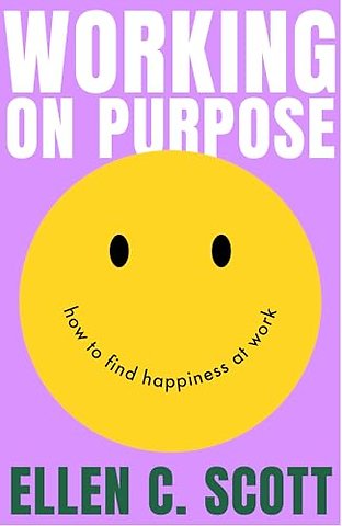 Working on Purpose
