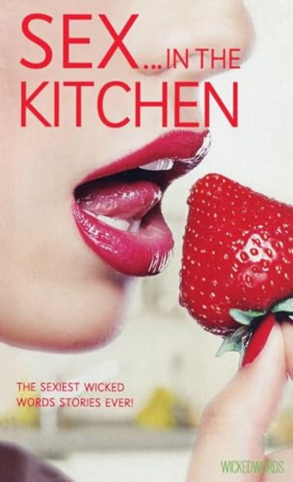Wicked Words: Sex In The Kitchen