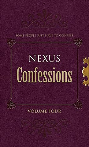 Nexus Confessions: Volume Four